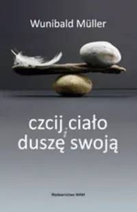 Czcij ciało i duszę swoją Do wyczerpania zapasów