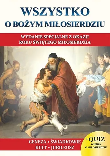 Wszystko o Bożym Miłosierdziu Ograniczona ilość