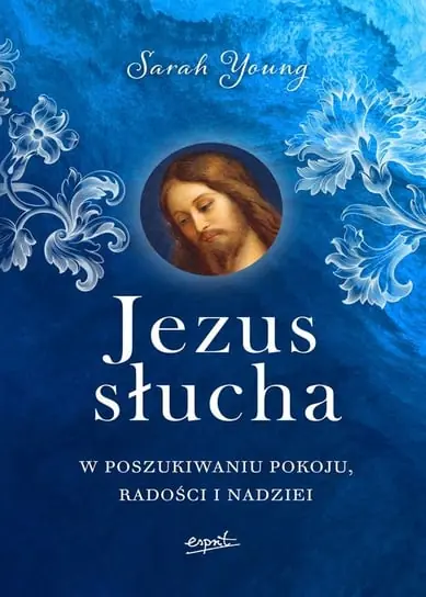 Jezus słucha. W poszukiwaniu pokoju, radości i nadziei Nowość
