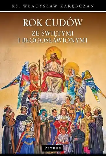 Rok cudów ze świętymi i błogosławionymi Szybka wysyłka