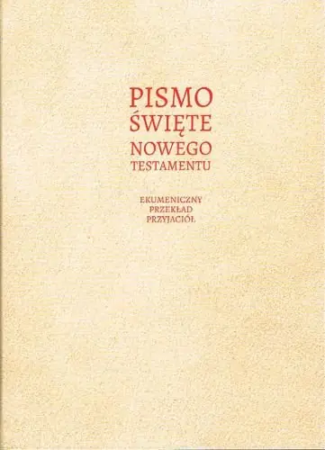Super okazja Pismo Święte Nowego Testamentu. Ekumeniczny przekład przyjaciół