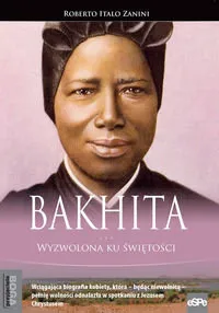 Bakhita. Wyzwolona ku świętości Łatwy zwrot