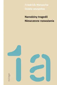 Narodziny tragedii. Niewczesne rozważania Do wyczerpania zapasów