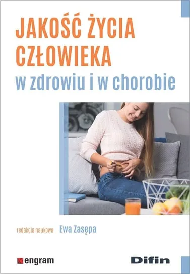 Jakość życia człowieka w zdrowiu i w chorobie Super okazja