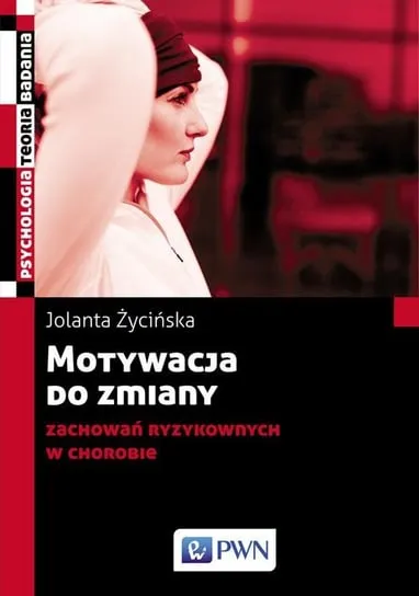 Motywacja do zmiany zachowań ryzykownych w chorobie Promocja