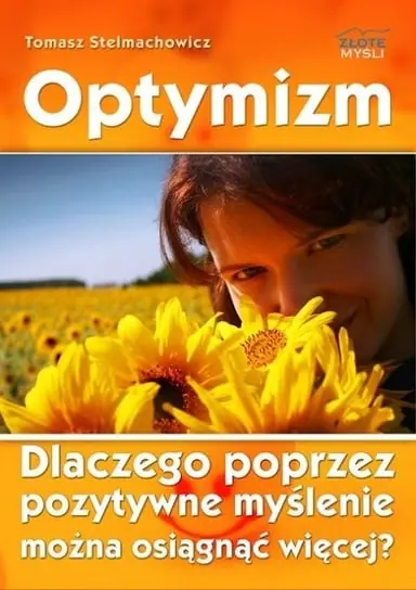 Rabat Optymizm Dlaczego poprzez pozytywne myślenie można osiągnąć więcej