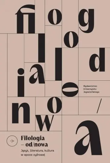 Sprawdź teraz Filologia od/nowa. Język, literatura, kultura w epoce cyfrowej