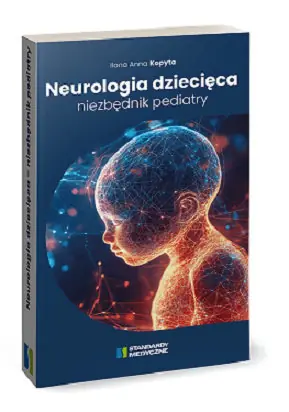Kup teraz Neurologia dziecięca – niezbędnik pediatry