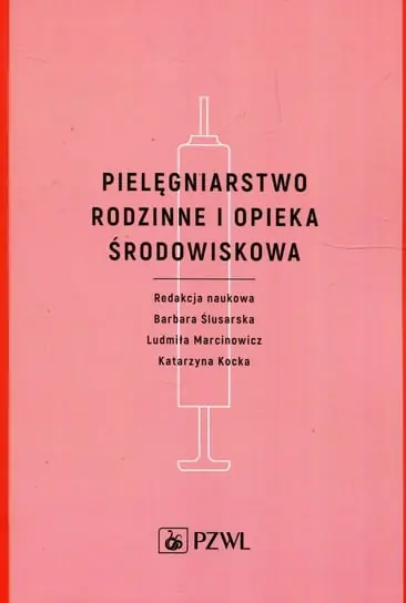 Pielęgniarstwo rodzinne i opieka środowiskowa Darmowa dostawa