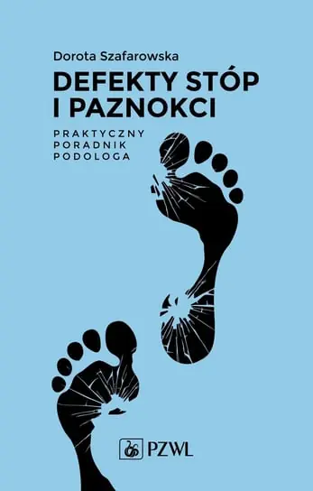 Defekty stóp i paznokci. Praktyczny poradnik podologa Zniżka