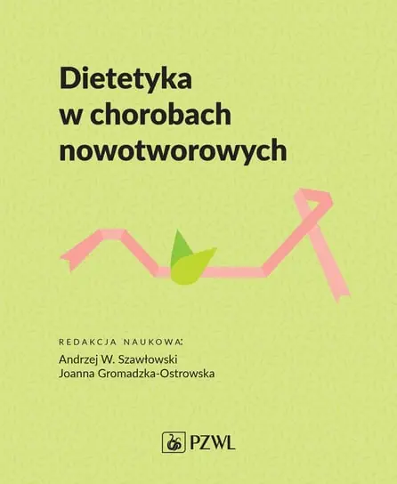 Wysoka jakość Dietetyka w chorobach nowotworowych
