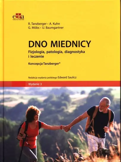 Dno miednicy. Fizjologia, patologia, diagnostyka i leczenie Super okazja