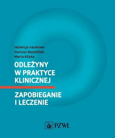 Darmowa dostawa Odleżyny w praktyce klinicznej. Zapobieganie i leczenie