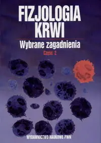 Fizjologia krwi. Wybrane zagadnienia. Tom 2 Wyjątkowa oferta