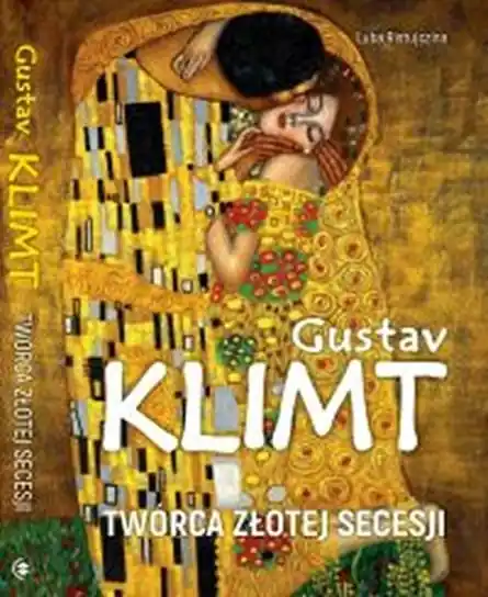 Nie przegap Gustav Klimt. Twórca złotej secesji