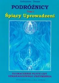 Niska cena Podróżnicy. Tom 1. Śpiący Uprowadzeni