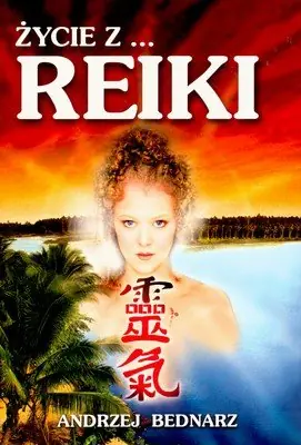 Życie z... Reiki Tylko do końca tygodnia