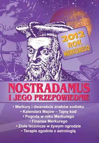 Nostradamus i jego przepowiednie Tylko dziś
