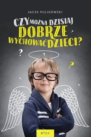 Ekspresowa dostawa Czy można dzisiaj dobrze wychować dzieci?