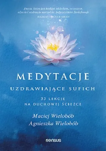 Szybka wysyłka Medytacje uzdrawiające sufich. 33 lekcje na duchowej ścieżce