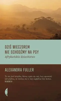 Dziś wieczorem nie schodźmy na psy. Afrykańskie dzieciństwo Oferta