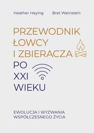 Do wyczerpania zapasów Przewodnik łowcy i zbieracza po XXI wieku. Ewolucja i wyzwania współczesnego życia