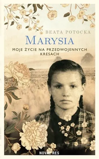 Zamów dziś Marysia. Moje życie na przedwojennych Kresach