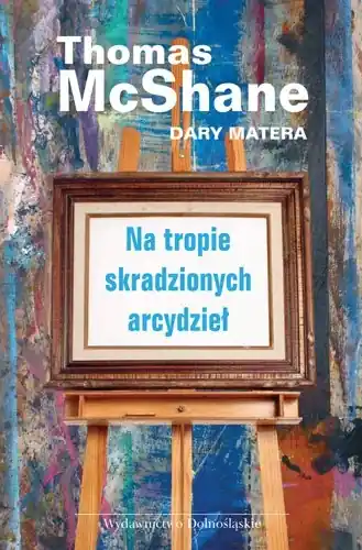 Na Tropie Skradzionych Arcydzieł Zamów teraz