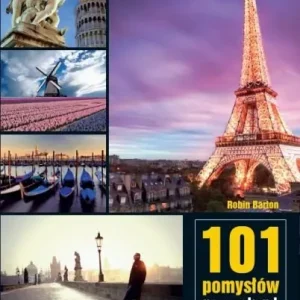 101 pomysłów na weekend w Europie Ostatnia szansa