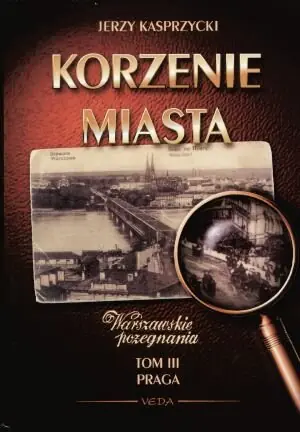 Korzenie Miasta. Tom 3. Praga Cena promocyjna