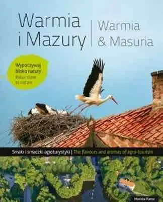 Warmia i Mazury. Smaki i Smaczki Agroturystyki Niska cena