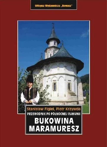 Przewodnik po Północnej Rumunii. Bukowina, Maramuresz Zniżka