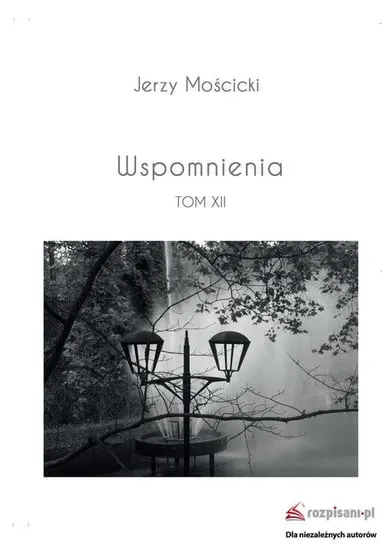 Wspomnienia. Tom 12 Nie przegap