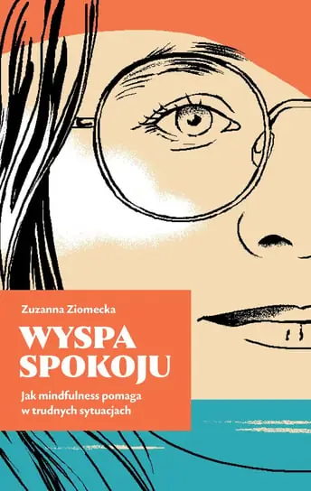 Bezpieczna płatność Wyspa spokoju. Jak mindfulness pomaga w trudnych sytuacjach