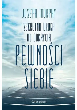 Sekretna droga do odkrycia pewności siebie Darmowa dostawa