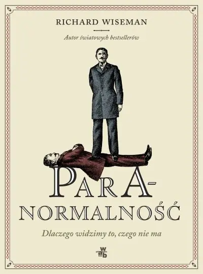 Super okazja Paranormalność. Dlaczego widzimy to, czego nie ma