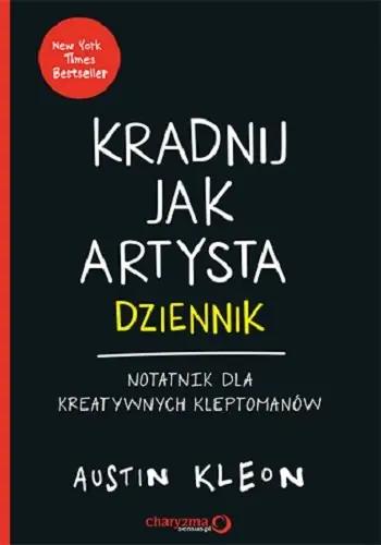 Taniej Kradnij jak artysta. Dziennik. Notatnik dla kreatywnych kleptomanów