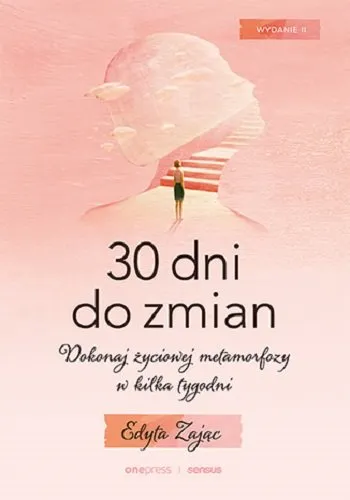 30 dni do zmian. Dokonaj życiowej metamorfozy w kilka tygodni Taniej