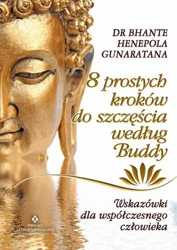 8 prostych kroków do szczęścia według Buddy Nie przegap