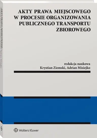 Popularny Akty prawa miejscowego w procesie organizowania publicznego transportu zbiorowego