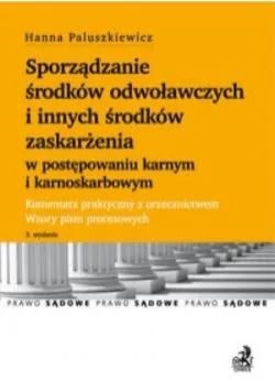 Sporządzanie środków odwoławczych i innych środków zaskarżenia w postępowaniu karnym i karnoskarbowy Oferta