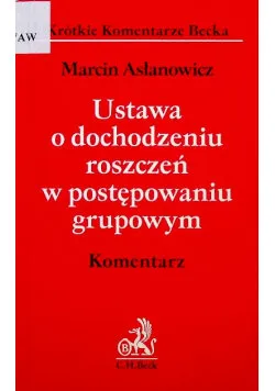 Ustawa o dochodzeniu roszczeń w postępowaniu grupowych Dostępne od ręki