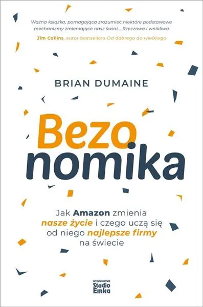 BEZONOMIKA. JAK AMAZON ZMIENIA NASZE ŻYCIE I CZEGO Zamów teraz