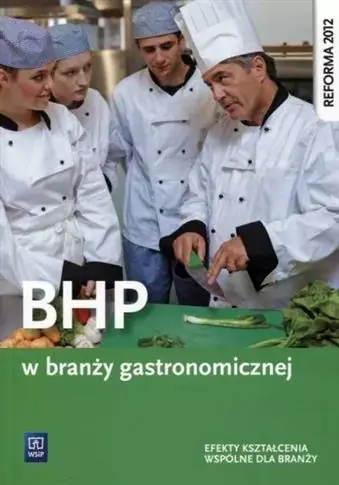 Szybka dostawa BHP W BRANŻY GASTRONOMICZNEJ. EFEKTY KSZTAŁCENIA W