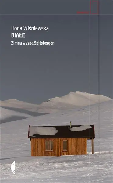 BIAŁE. ZIMNA WYSPA SPITSBERGEN, WYDANIE 3 Najlepsza cena