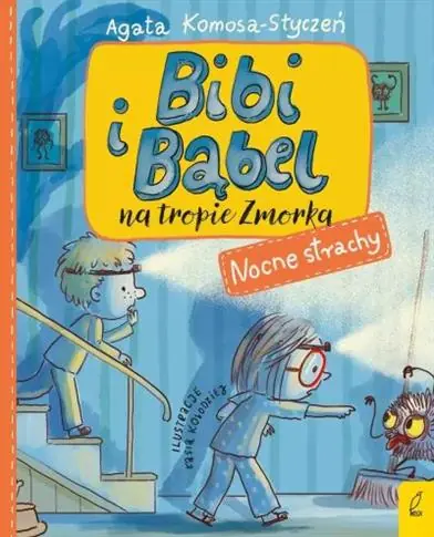 Szybka dostawa BIBI I BĄBEL NA TROPIE ZMORKA. NOCNE STRACHY