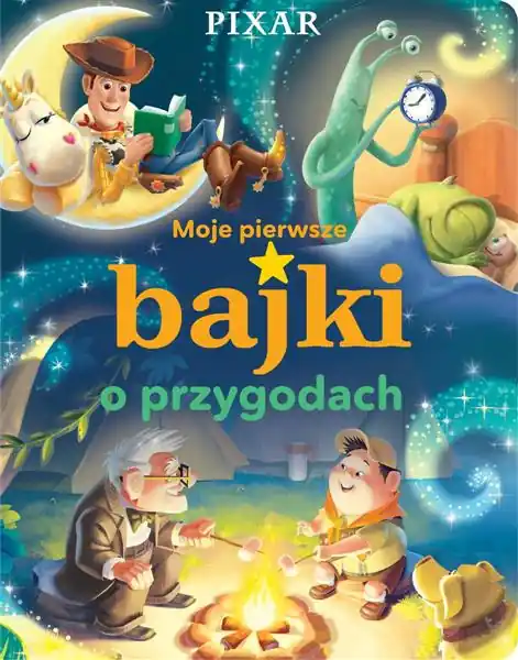 DISNEY PIXAR. MOJE PIERWSZE BAJKI O PRZYGODACH Darmowa dostawa