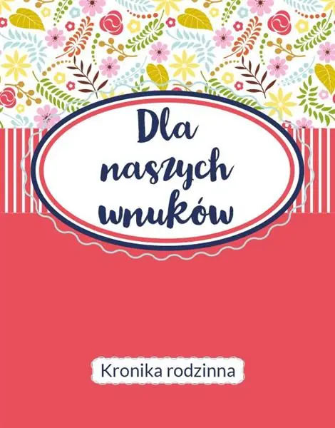 Kup online DLA NASZYCH WNUKÓW. KRONIKA RODZINNA