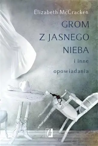 Grom z jasnego nieba i inne opowiadania Szybka wysyłka