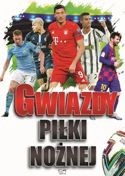 Nowy GWIAZDY PIŁKI NOŻNEJ (DWIE WERSJE OKŁADKI)